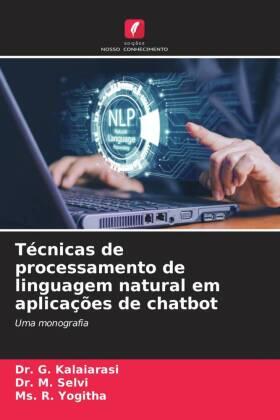 Kalaiarasi / Selvi / Yogitha |  Técnicas de processamento de linguagem natural em aplicações de chatbot | Buch |  Sack Fachmedien