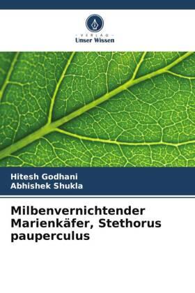 Godhani / Shukla |  Milbenvernichtender Marienkäfer, Stethorus pauperculus | Buch |  Sack Fachmedien