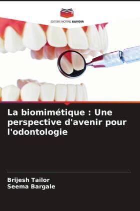 Tailor / Bargale |  La biomimétique : Une perspective d'avenir pour l'odontologie | Buch |  Sack Fachmedien