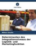 Omollo |  Determinanten des Integrationsniveaus der Logistik- und Marketingfunktion | Buch |  Sack Fachmedien