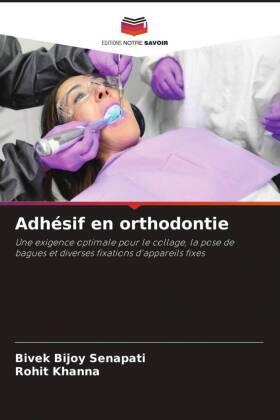 Senapati / Khanna |  Adhésif en orthodontie | Buch |  Sack Fachmedien