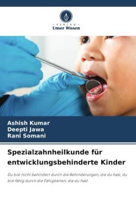 Kumar / Jawa / Somani |  Spezialzahnheilkunde für entwicklungsbehinderte Kinder | Buch |  Sack Fachmedien