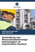 Shahrokhi / Bernard |  Anwendung von Menschmodellierungs-technologien im industriellen Kontext | Buch |  Sack Fachmedien