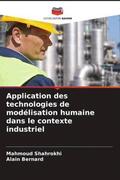 Shahrokhi / Bernard |  Application des technologies de modélisation humaine dans le contexte industriel | Buch |  Sack Fachmedien