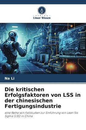 Li |  Die kritischen Erfolgsfaktoren von LSS in der chinesischen Fertigungsindustrie | Buch |  Sack Fachmedien