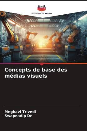 Trivedi / De |  Concepts de base des médias visuels | Buch |  Sack Fachmedien