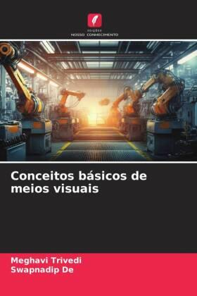 Trivedi / De |  Conceitos básicos de meios visuais | Buch |  Sack Fachmedien