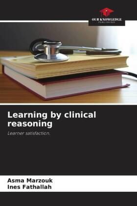 Marzouk / Fathallah |  Learning by clinical reasoning | Buch |  Sack Fachmedien