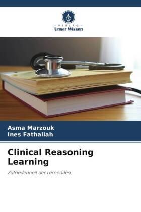 Marzouk / Fathallah |  Clinical Reasoning Learning | Buch |  Sack Fachmedien