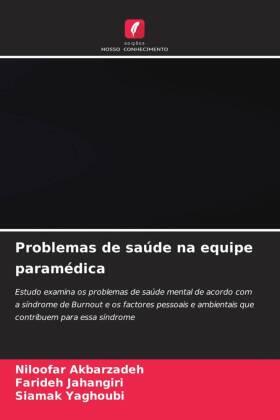 Akbarzadeh / Jahangiri / Yaghoubi |  Problemas de saúde na equipe paramédica | Buch |  Sack Fachmedien