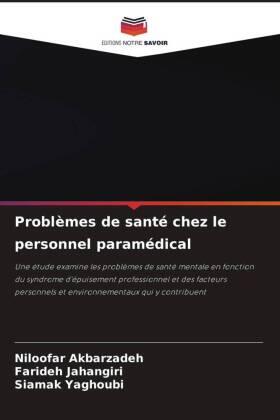 Akbarzadeh / Jahangiri / Yaghoubi |  Problèmes de santé chez le personnel paramédical | Buch |  Sack Fachmedien