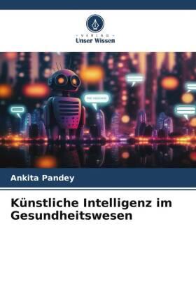 Pandey |  Künstliche Intelligenz im Gesundheitswesen | Buch |  Sack Fachmedien