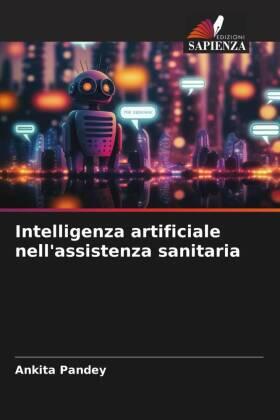 Pandey |  Intelligenza artificiale nell'assistenza sanitaria | Buch |  Sack Fachmedien