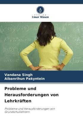 Singh / Pakyntein |  Probleme und Herausforderungen von Lehrkräften | Buch |  Sack Fachmedien
