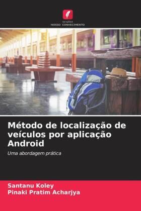 Koley / Acharjya |  Método de localização de veículos por aplicação Android | Buch |  Sack Fachmedien