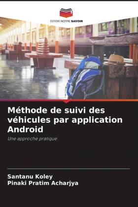 Koley / Acharjya |  Méthode de suivi des véhicules par application Android | Buch |  Sack Fachmedien