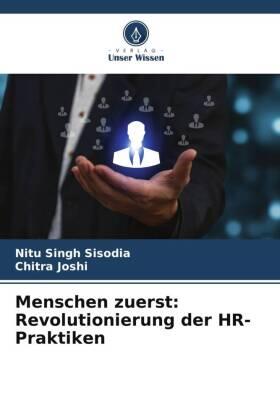 Sisodia / Joshi |  Menschen zuerst: Revolutionierung der HR-Praktiken | Buch |  Sack Fachmedien