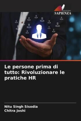 Sisodia / Joshi |  Le persone prima di tutto: Rivoluzionare le pratiche HR | Buch |  Sack Fachmedien