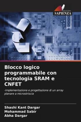 Dargar / Sabir |  Blocco logico programmabile con tecnologia SRAM e CNFET | Buch |  Sack Fachmedien