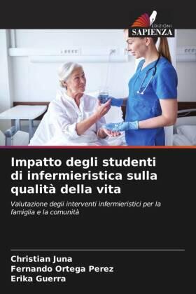 Juna / Ortega Pérez / Guerra |  Impatto degli studenti di infermieristica sulla qualità della vita | Buch |  Sack Fachmedien