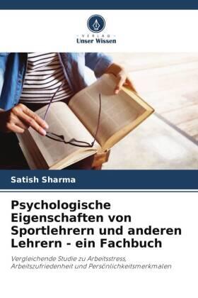 Sharma |  Psychologische Eigenschaften von Sportlehrern und anderen Lehrern - ein Fachbuch | Buch |  Sack Fachmedien