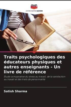 Sharma |  Traits psychologiques des éducateurs physiques et autres enseignants - Un livre de référence | Buch |  Sack Fachmedien