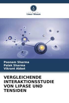 Sharma / Abbot |  VERGLEICHENDE INTERAKTIONSSTUDIE VON LIPASE UND TENSIDEN | Buch |  Sack Fachmedien