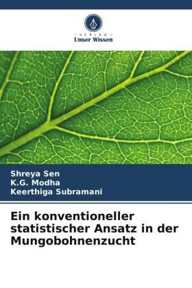 Sen / Modha / Subramani |  Ein konventioneller statistischer Ansatz in der Mungobohnenzucht | Buch |  Sack Fachmedien