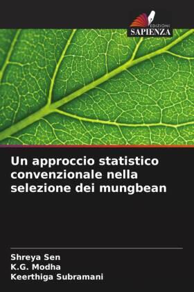Sen / Modha / Subramani |  Un approccio statistico convenzionale nella selezione dei mungbean | Buch |  Sack Fachmedien