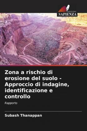 Thanappan |  Zona a rischio di erosione del suolo - Approccio di indagine, identificazione e controllo | Buch |  Sack Fachmedien