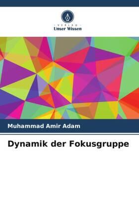 Adam |  Dynamik der Fokusgruppe | Buch |  Sack Fachmedien