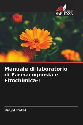 Patel |  Manuale di laboratorio di Farmacognosia e Fitochimica-I | Buch |  Sack Fachmedien