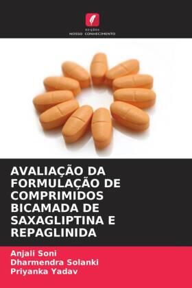 Soni / Solanki / Yadav |  AVALIAÇÃO DA FORMULAÇÃO DE COMPRIMIDOS BICAMADA DE SAXAGLIPTINA E REPAGLINIDA | Buch |  Sack Fachmedien