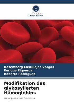 Castillejos Vargas / Figueroa / Rodríguez |  Modifikation des glykosylierten Hämoglobins | Buch |  Sack Fachmedien