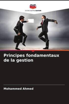 Ahmed |  Principes fondamentaux de la gestion | Buch |  Sack Fachmedien