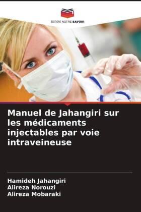 Jahangiri / Norouzi / Mobaraki |  Manuel de Jahangiri sur les médicaments injectables par voie intraveineuse | Buch |  Sack Fachmedien
