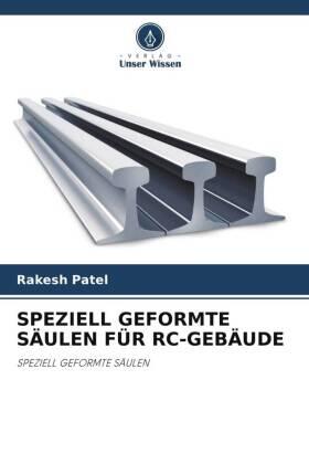 Patel |  SPEZIELL GEFORMTE SÄULEN FÜR RC-GEBÄUDE | Buch |  Sack Fachmedien