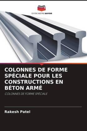 Patel |  COLONNES DE FORME SPÉCIALE POUR LES CONSTRUCTIONS EN BÉTON ARMÉ | Buch |  Sack Fachmedien