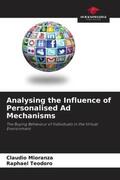 Mioranza / Teodoro |  Analysing the Influence of Personalised Ad Mechanisms | Buch |  Sack Fachmedien