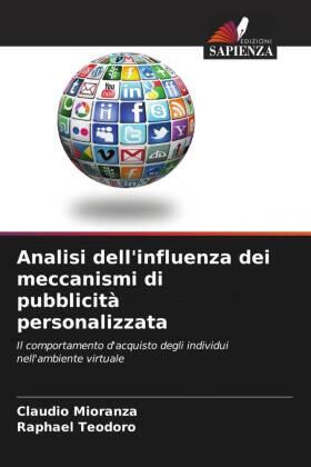 Mioranza / Teodoro | Analisi dell'influenza dei meccanismi di pubblicità personalizzata | Buch | 978-620-651153-3 | sack.de