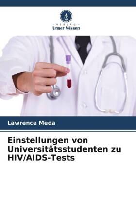 Meda |  Einstellungen von Universitätsstudenten zu HIV/AIDS-Tests | Buch |  Sack Fachmedien