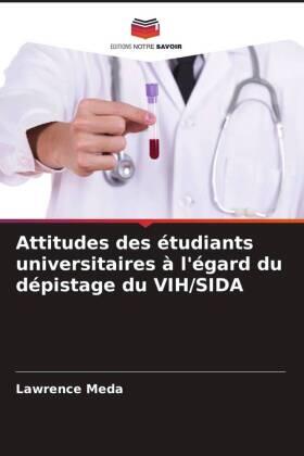 Meda |  Attitudes des étudiants universitaires à l'égard du dépistage du VIH/SIDA | Buch |  Sack Fachmedien