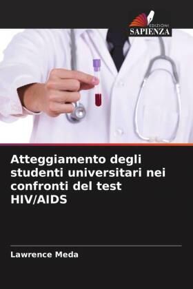 Meda |  Atteggiamento degli studenti universitari nei confronti del test HIV/AIDS | Buch |  Sack Fachmedien