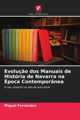 Fernández |  Evolução dos Manuais de História de Navarra na Época Contemporânea | Buch |  Sack Fachmedien