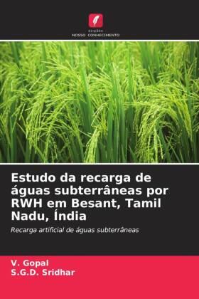 Gopal / Sridhar |  Estudo da recarga de águas subterrâneas por RWH em Besant, Tamil Nadu, Índia | Buch |  Sack Fachmedien