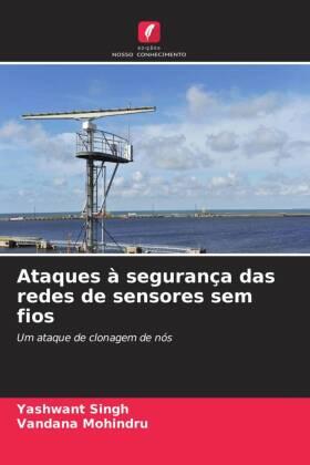 Singh / Mohindru |  Ataques à segurança das redes de sensores sem fios | Buch |  Sack Fachmedien