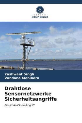 Singh / Mohindru |  Drahtlose Sensornetzwerke Sicherheitsangriffe | Buch |  Sack Fachmedien