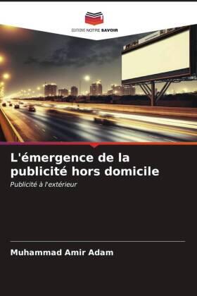 Adam |  L'émergence de la publicité hors domicile | Buch |  Sack Fachmedien