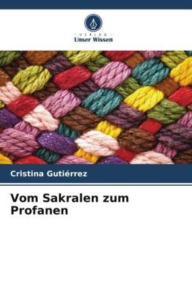 Gutiérrez |  Vom Sakralen zum Profanen | Buch |  Sack Fachmedien