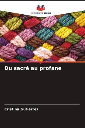 Gutiérrez |  Du sacré au profane | Buch |  Sack Fachmedien